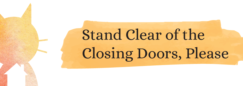 The image shows an orange cat with text that reads "Stand Clear of the Closing Doors, Please"